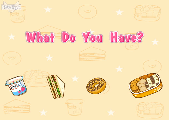 What Do You Have?