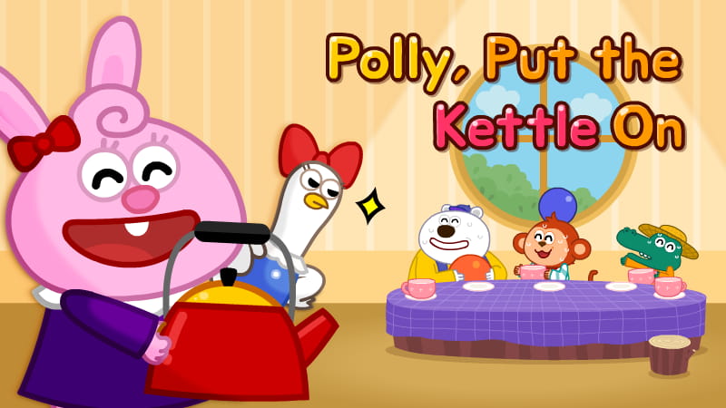 Polly, Put the Kettle On