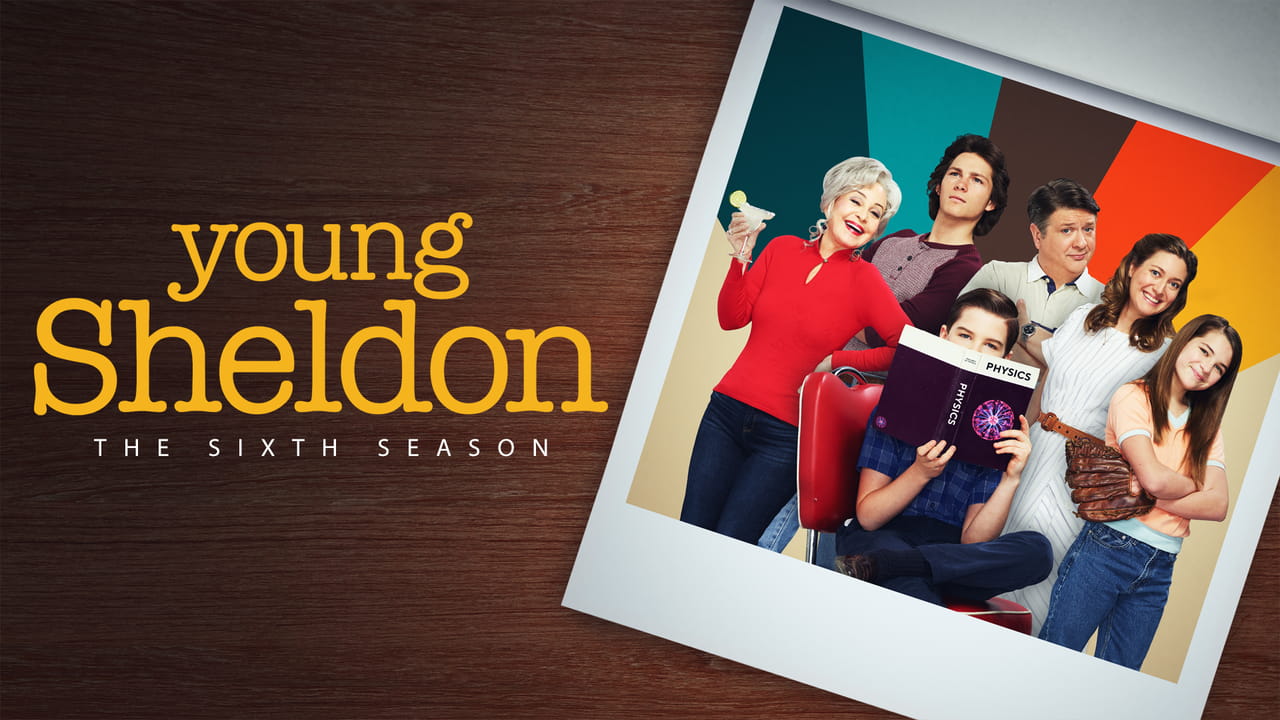 Young Sheldon - Tuổi thơ bá đạo của Sheldon (Mùa 6)