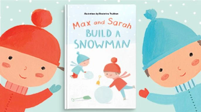 Max and Sarah Build a Snowman